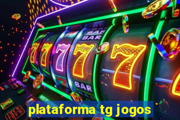 plataforma tg jogos